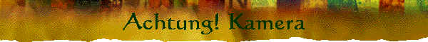 Achtung! Kamera